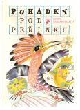 POHÁDKY POD PEŘINKU